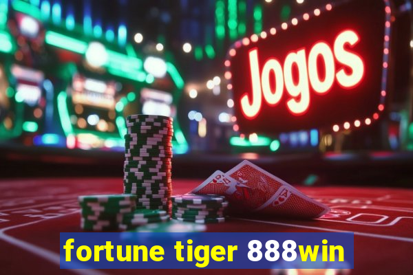 fortune tiger 888win